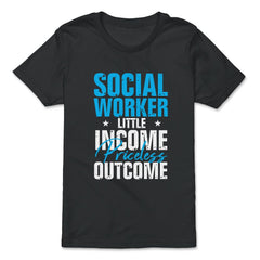 Social Worker Appreciation Little Income Priceless Outcome print - Premium Youth Tee - Black