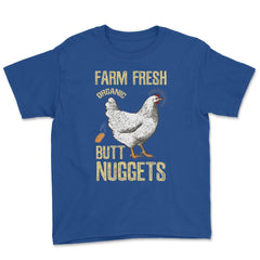 Farm Fresh Organic Butt Nuggets Chicken Nug graphic Youth Tee - Royal Blue
