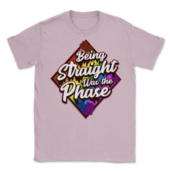 Being Straight was the Phase Rainbow Gay Pride design Unisex T-Shirt - Light Pink