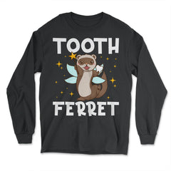 Tooth Ferret Pun Tooth Fairy Design product - Long Sleeve T-Shirt - Black