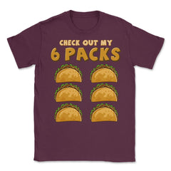 Check Out My Six Pack Funny Taco Tuesday or Cinco de Mayo graphic - Maroon