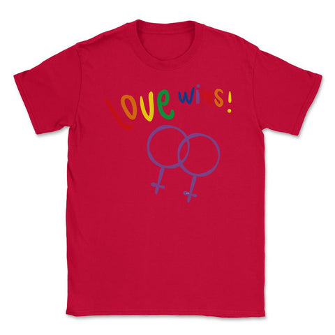 Love wins! Women t-shirt Gay Pride Month Shirt Tee Gift Unisex T-Shirt - Red