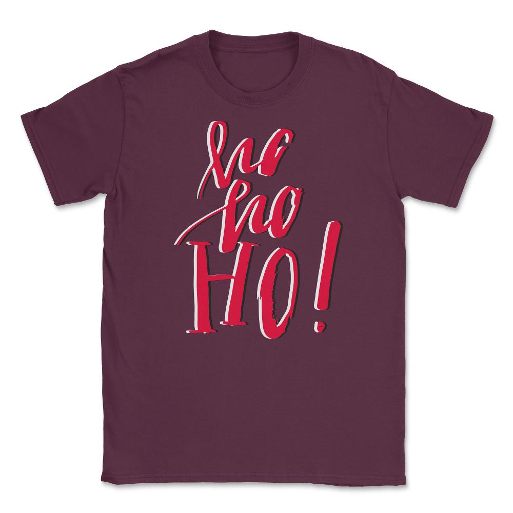 HO HO HO Design Christmas T-Shirt Tee Gift Unisex T-Shirt - Maroon