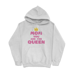 Mom You Are The Queen T-Shirt Mothers Day Tee Shirt Gift Hoodie - White