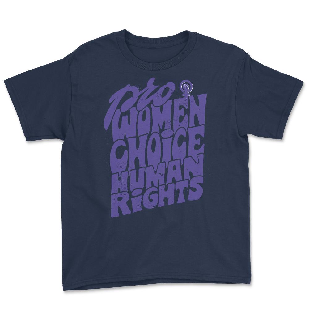 Pro Women Choice Human Rights Feminist Body Autonomy print Youth Tee - Navy
