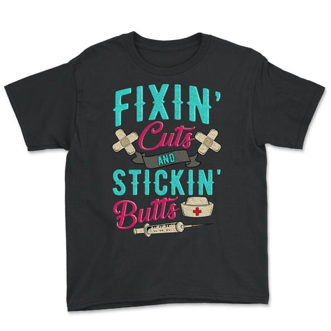 Fixin' cuts and stickin' butts Nurse Design print Youth Tee - Black