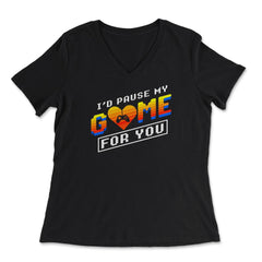 I’d Pause My Game For You Valentine Video Game Funny graphic - Women's V-Neck Tee - Black