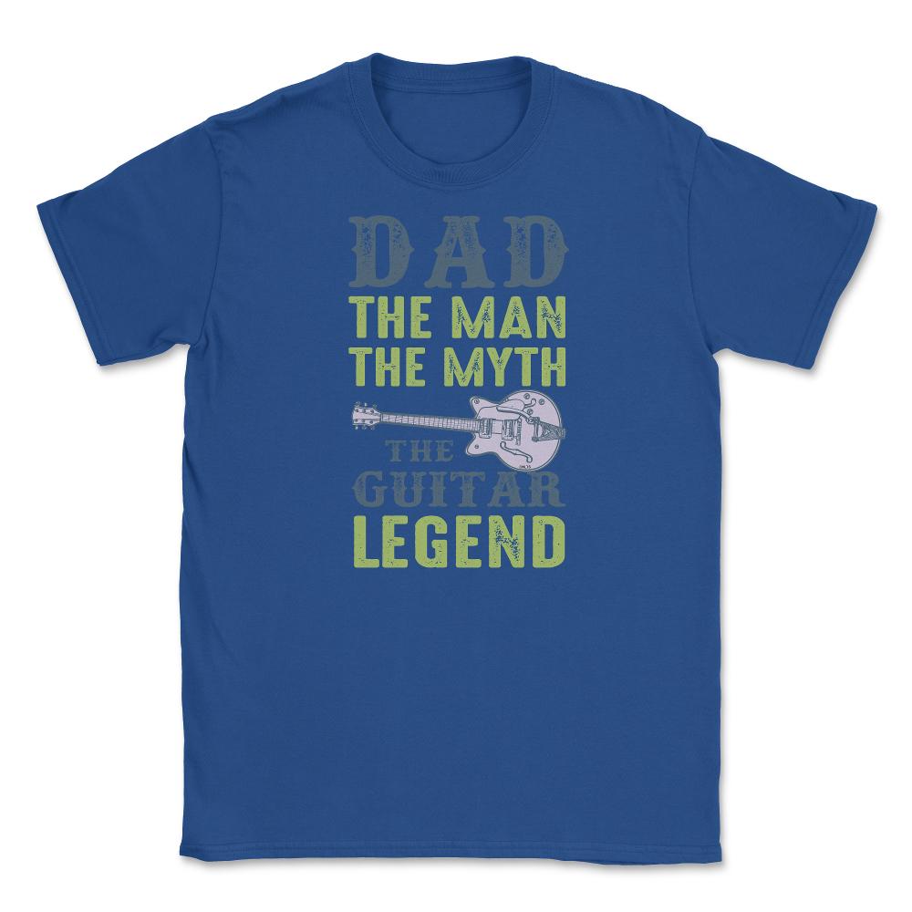 Dad the man the myth Unisex T-Shirt - Royal Blue