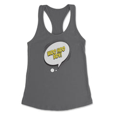 Woo Hoo Boy with a Comic Thought Balloon Graphic design Women's - Dark Grey