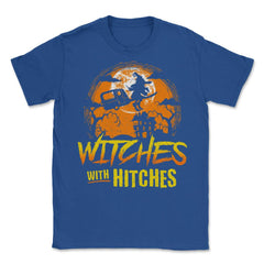 Witches with Hitches Camping Funny Halloween Unisex T-Shirt - Royal Blue