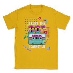 I Love 80’s Music I cannot Lie Retro Eighties Style Lover graphic - Gold