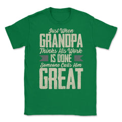 Great Grandpa Unisex T-Shirt - Green