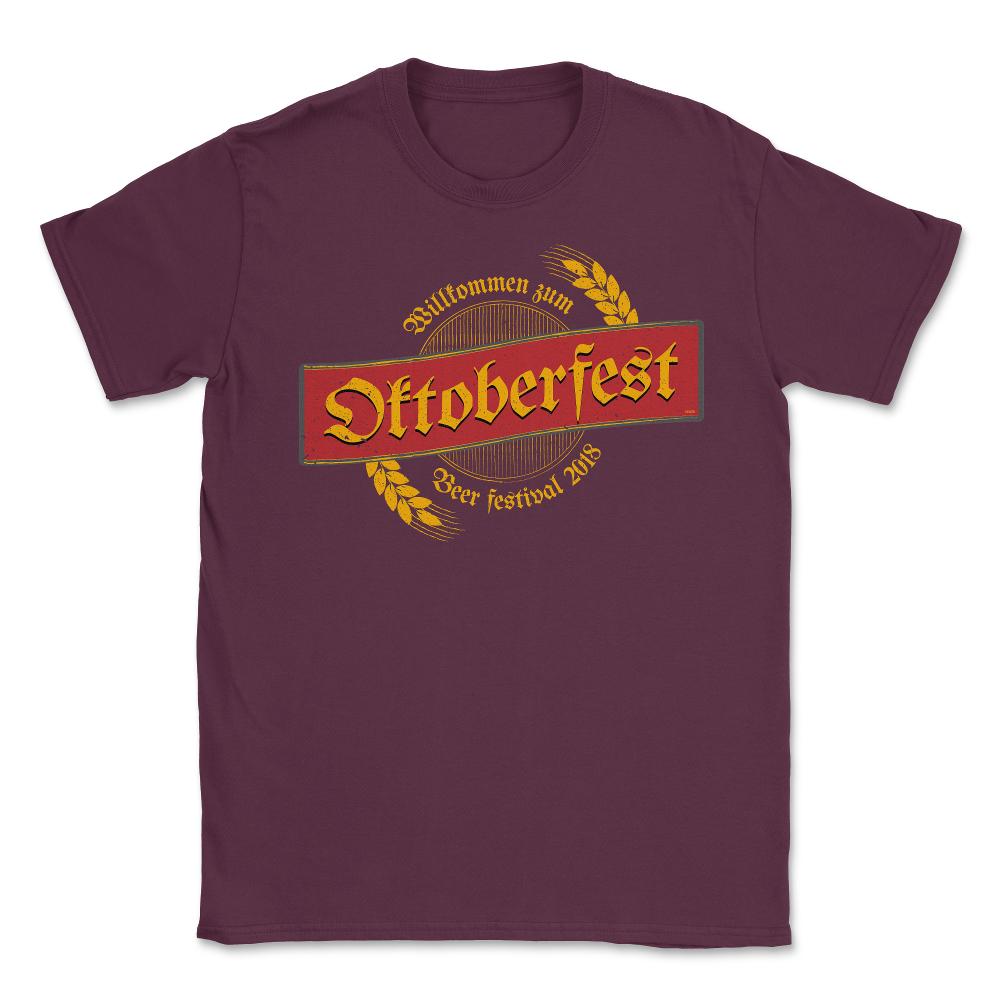 Octoberfest Beer Festival 2018 Shirt Gifts T Shirt Unisex T-Shirt - Maroon