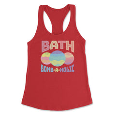 Bath Bomb-A-Holic Hilarious Bath Bomb Maker design Women's Racerback - Red