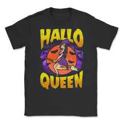 Hallo Queen Halloween Witch Fun Gift Unisex T-Shirt - Black