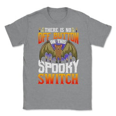 Halloween Spooky Bat Switch Funny Unisex T-Shirt - Grey Heather