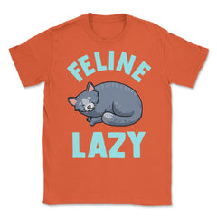 Feline Lazy Funny Cat Design for Kitty Lovers graphic Unisex T-Shirt - Orange