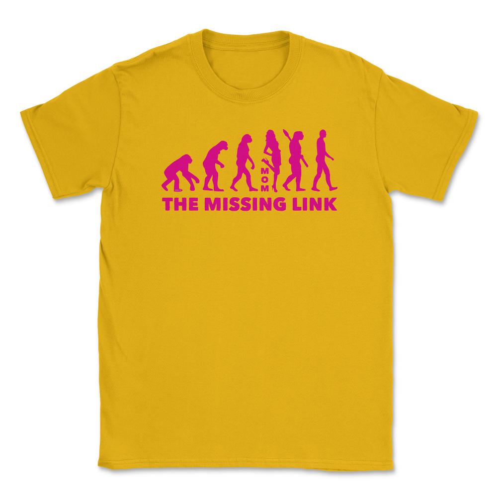 Mom, The Missing Link Unisex T-Shirt - Gold