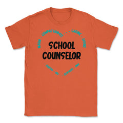 School Counselor Appreciation Compassionate Caring Loving print - Orange