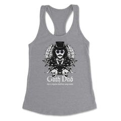 Goth Dad Like A Regular Dad But Way Cooler For Gothic Lovers design - Heather Grey