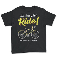 Get Out and Ride! National Bike Month Cycling & Bicycle print - Youth Tee - Black
