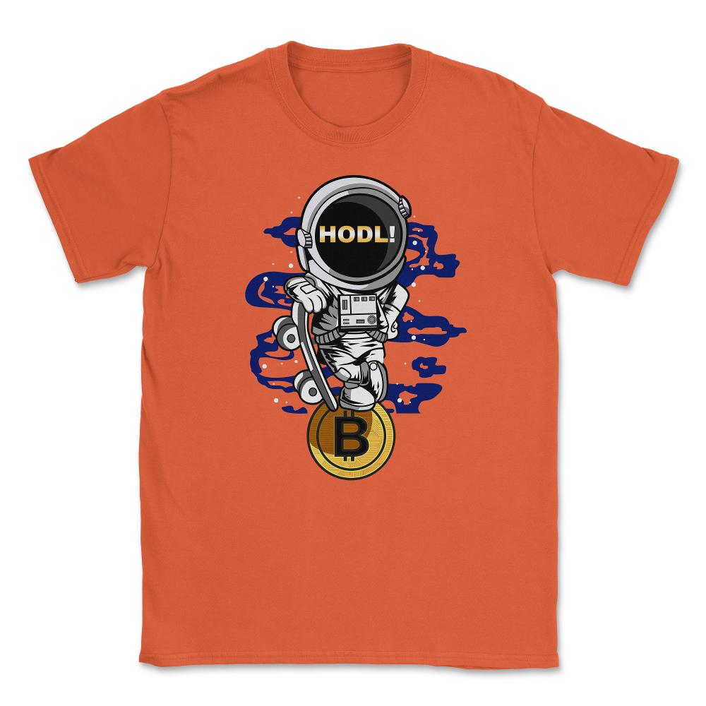 Bitcoin Astronaut HODL! Theme For Crypto Fans or Traders design - Orange