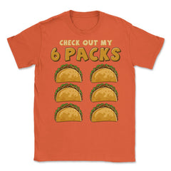 Check Out My Six Pack Funny Taco Tuesday or Cinco de Mayo graphic - Orange