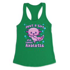 Just A Girl Who Loves Axolotls Funny Kawaii Axolotl Lover design - Kelly Green