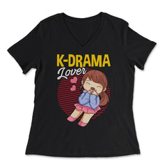 K Drama Lover Korean Drama Funny print - Women's V-Neck Tee - Black