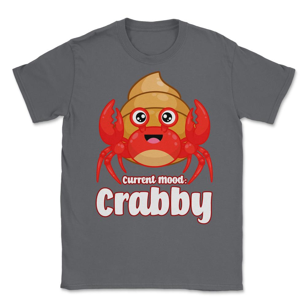 Current Mood Crabby Funny Kawaii Hermit Crab Meme product Unisex - Smoke Grey