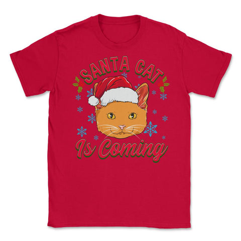 Santa Cat is Coming Christmas Funny  Unisex T-Shirt - Red