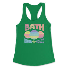 Bath Bomb-A-Holic Hilarious Bath Bomb Maker design Women's Racerback - Kelly Green
