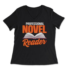Professional Novel Reader Funny Book Lover graphic - Women's V-Neck Tee - Black