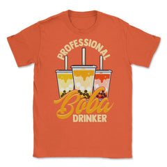 Professional Boba Drinker Bubble Tea Design design Unisex T-Shirt - Orange