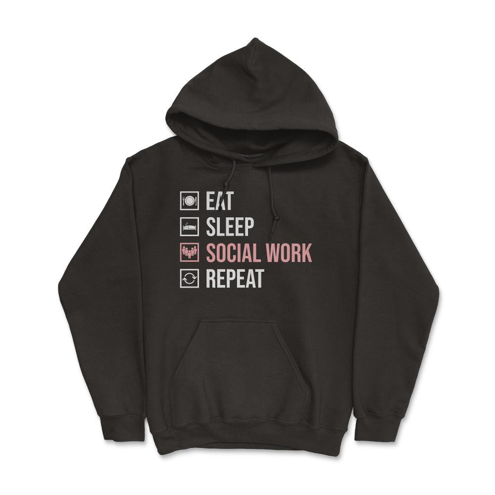 Funny Eat Sleep Social Work Repeat Social Worker Humor product - Hoodie - Black