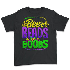 Beer Beads and Boobs Mardi Gras Funny Gift print Youth Tee - Black