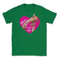 Mom the one and only Giraffes Unisex T-Shirt - Green