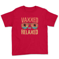 Vaxxed and Relaxed Summer 2021 Retro Vintage Vaccinated print Youth - Red