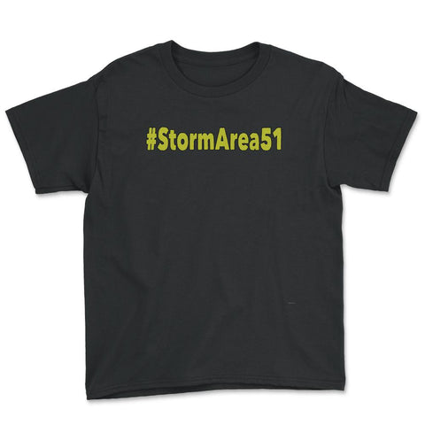 #stormarea51 - Hashtag Storm Area 51 Event product print Youth Tee - Black