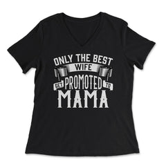 Only the Best Wife Get Promoted to Mama product - Women's V-Neck Tee - Black