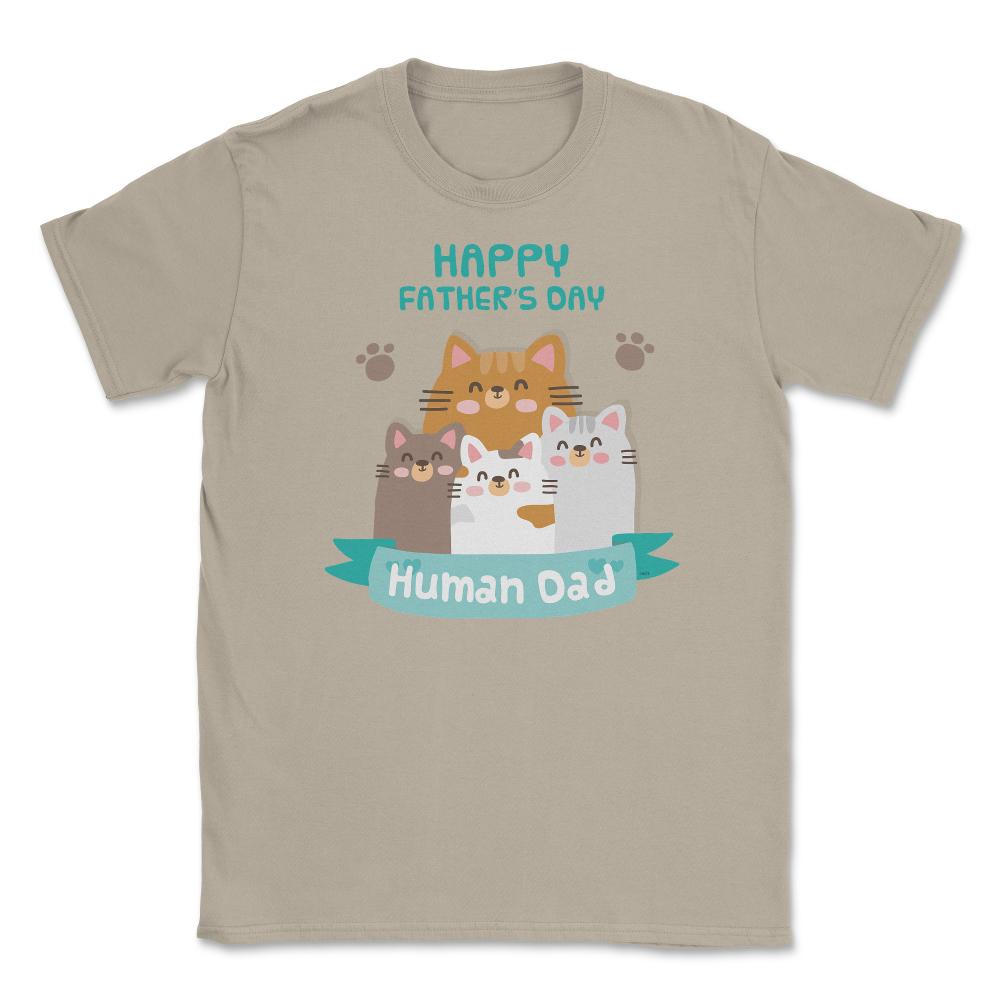 Happy Fathers Human Dad Cats Unisex T-Shirt - Cream