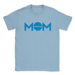 Mom the one & only Unisex T-Shirt - Light Blue