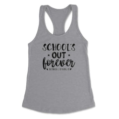Funny Retired Teacher School's Out Forever Retirement Gag product - Heather Grey