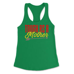 Tough As A Mother Women’s Funny Mother's Day Quote product Women's - Kelly Green