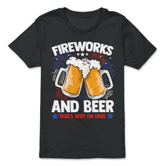 Fireworks and Beer that’s why I’m here Festive Design product - Premium Youth Tee - Black