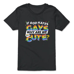 If God Hates Gay Why Are We So Cute? Rainbow Flag Gay Pride design - Premium Youth Tee - Black